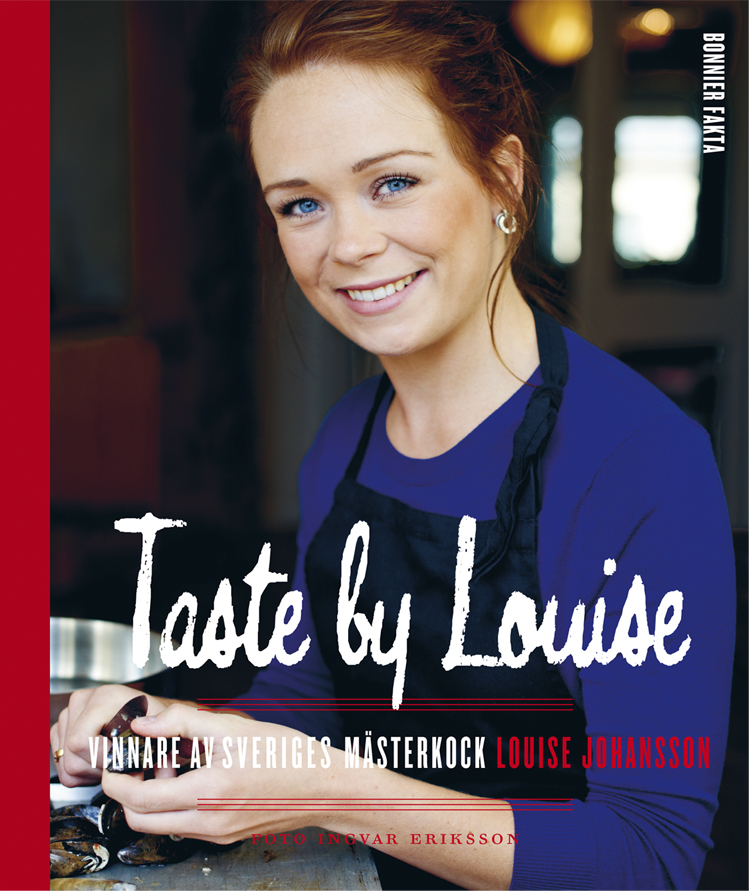 Vinn boken! Taste by Louise - Sveriges Mästerkock